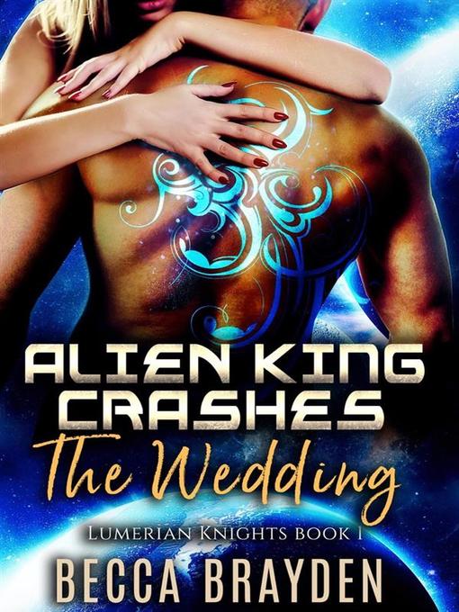 Cover image for Alien King Crashes the Wedding